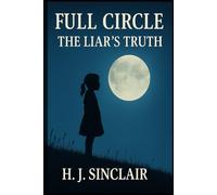 Full Circle: The Liar's Truth