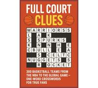 Full Court Clues: 300 Basketball Team Crosswords | One-Word Puzzle Book for NBA + Global Fans