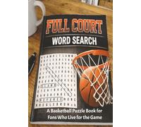 Full Court Word Search:: A Basketball Puzzle Book for Fans Who Live for the Game