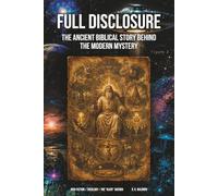 Full Disclosure: The Ancient Biblical Story Behind the Modern Mystery