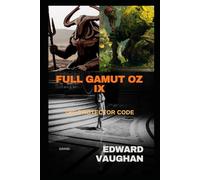 Full Gamut Oz IX: The Protector Code