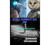 Full Gamut Oz XII: The Hybrid Ascension
