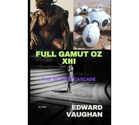 Full Gamut Oz XIII: The Silence Cascade