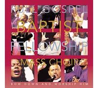 Full Gospel Baptist Fellowship Mass Choir - Bow Down & Worship Him [Casete]