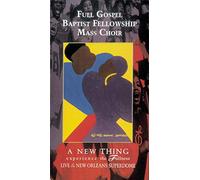 Full Gospel Baptist Fellowship Mass Choir - New Thing: Experience the Fullness
