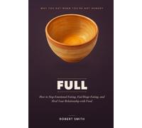FULL: How to Stop Emotional Eating, End Binge Eating, and Heal Your Relationship with Food