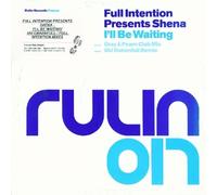 Full Intention Presents Shena: I'll Be Waiting