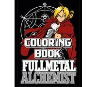 full-metal's coloring book: Encourage Creativity with Fun Colouring For Kids & Adults (fullmetal alchemist coloring book)