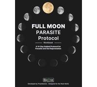 Full Moon Parasite Protocol: A 14-Day Guided Protocol for Parasite and Gut Rejuvenation