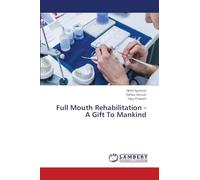 Full Mouth Rehabilitation - A Gift To Mankind