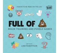 Full Of - Brain Training And Puzzle Games: A Book To Be Read On The Loo