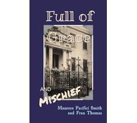 Full of Grace and Mischief