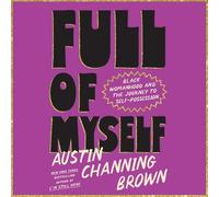 Full of Myself: Black Womanhood and the Journey to Self-Possession