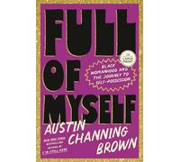 Full of Myself: Black Womanhood and the Journey to Self-possession
