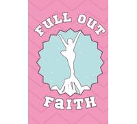 Full Out Faith: Lined Journal for Christian Girls with Daily Bible Verses