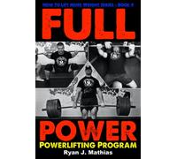 FULL POWER Powerlifting Program (How To Lift More Weight Series)