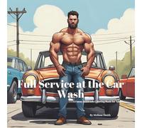 Full Service at the Car Wash Coloring Book for Adults: A Funny Innuendo Parody Pun Book for Adults Birthday Gag Gifts (hilariously naughty innuendo coloring books for adults)