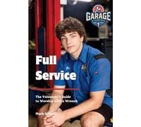 Full Service: The Volunteer’s Guide to Worship with a Wrench (Garage at Living Faith)