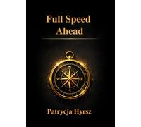 Full Speed Ahead: From Chaos to Control - How to Reclaim Your Life and Rebuild Your Finances