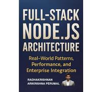 Full-Stack Node.js Architecture: Real-World Patterns, Performance, and Enterprise Integration