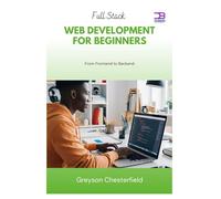 Full Stack Web Development for Beginners: From Frontend to Backend