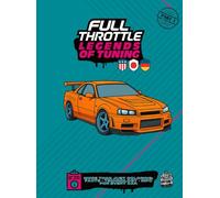 Full Throttle: Legends of Tuning (Full Throttle - The coloring book series for true car enthusiasts. With hard facts and insider information.)