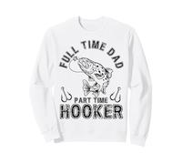 Full Time Dad Part Time Hooker Angler Costume For Fishing Sudadera