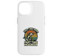Full Time Dad Part Time Hooker Funny Fishing Retro Carcasa para iPhone 14
