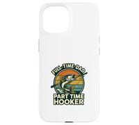 Full Time Dad Part Time Hooker Funny Fishing Retro Carcasa para iPhone 15