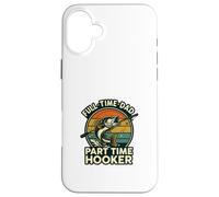 Full Time Dad Part Time Hooker Funny Fishing Retro Carcasa para iPhone 16 Plus