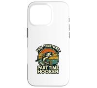 Full Time Dad Part Time Hooker Funny Fishing Retro Carcasa para iPhone 16 Pro