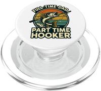 Full Time Dad Part Time Hooker Funny Fishing Retro PopSockets PopGrip para MagSafe