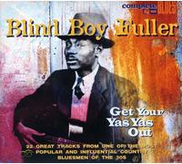 Fuller, Blind Boy - Get Your Yas Yas Out