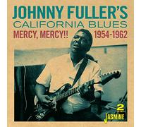 Fuller,Johnny - Johnny Fuller's California Blues - Mercy, Mercy!! 1954-1962 (2CD)