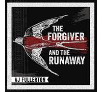 Fullerton, a.J. - The Forgiver And The Runaway
