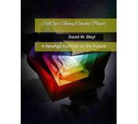 FullSpec Thinking Calendar/Planner: A NewAge Outlook on the Future