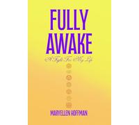 Fully Awake: A Fight For My Life