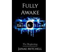 Fully Awake: A Psychological Paranormal Thriller (The Empath Files)