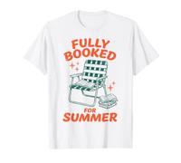 Fully Booked For Summer Reading Bookworm Book Lover Reader Camiseta