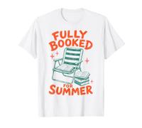 Fully Booked For Summer Reading Bookworm Book Lover Reader Camiseta