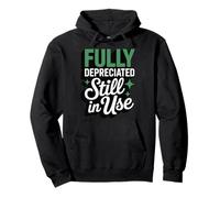 Fully Depreciated Still In Use Sudadera con Capucha