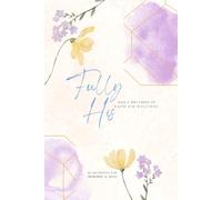 Fully His: Daily Rhythms of Faith and Wellness: A 30-Day Journey for Christian Women - Gratitude, Prayer, Scripture Memory, Fitness and Self-Care - Track Health Goals - Undated