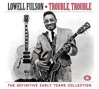 Fulson, Lowell - Trouble,Trouble
