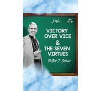 Fulton J Sheen Victory Over Vice & The Seven Virtues (Tapa dura)