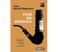 Fum de fàbrica | Joan Salvat-papasseit, Jordi Martí Font, Dolors Marín, Àngel Samblancat