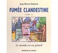 Fumée Clandestine (2) : Le Monde Est En Pétard (ebook)