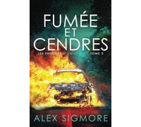 Fumée et Cendres (Les Enquêtes d'Emily Slate)