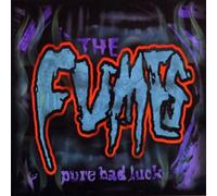 Fumes - Pure Bad Luck