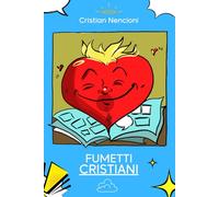 FUMETTI CRISTIANI: La Raccolta sulla Bibbia a Fumetti!