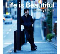 Fumiya Fujii - Life Is Beautiful